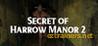 Secret of Harrow Manor 2 [Abolfazl.k]