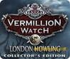 Vermillion Watch: London Howling CE [Abolfazl.k]