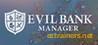 Evil Bank Manager Trainer
